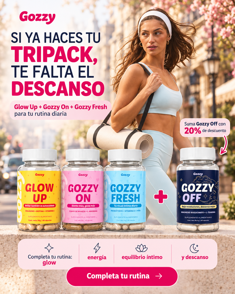 Si ya haces tu TRIPACK, te falta el descanso - suma Gozzy Off con 20% off
